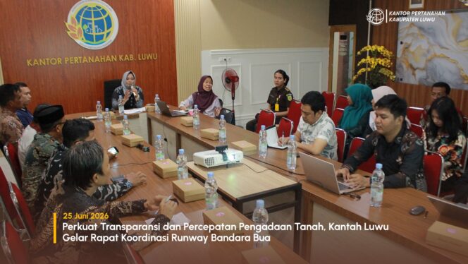 
					Perkuat Transparansi dan Percepatan Pengadaan Tanah, Kantah Luwu Gelar Rapat Koordinasi Runway Bandara Bua