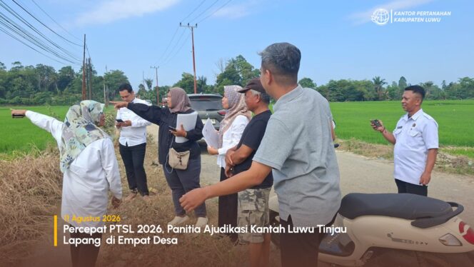 
					Percepat PTSL 2026, Panitia Ajudikasi Kantah Luwu Tinjau Lapang di Empat Desa