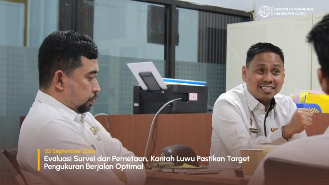 
					Evaluasi Survei dan Pemetaan, Kantah Luwu Pastikan Target Pengukuran Berjalan Optimal