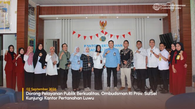 
					Dorong Pelayanan Publik Berkualitas, Ombudsman RI Kunjungi Kantor Pertanahan Luwu