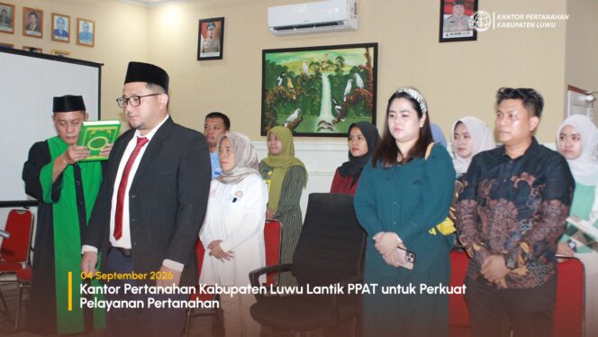
					Kantor Pertanahan Kabupaten Luwu Lantik PPAT untuk Perkuat Pelayanan Pertanahan