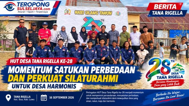 
					HUT Desa Tana Rigella ke-28, Momentum Satukan Perbedaan dan Perkuat Silaturahmi
