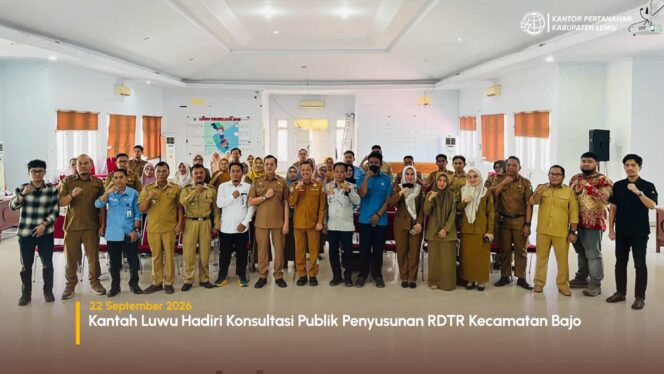 
					Kantah Luwu Hadiri Konsultasi Publik Penyusunan RDTR Kecamatan Bajo
