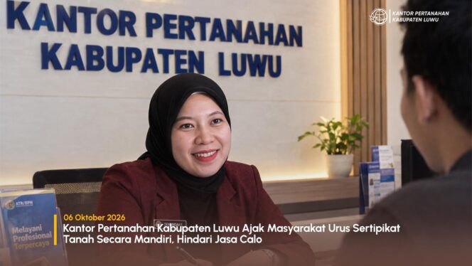 
					Kantor Pertanahan Kabupaten Luwu Ajak Masyarakat Urus Sertipikat Tanah Secara Mandiri, Hindari Jasa Calo