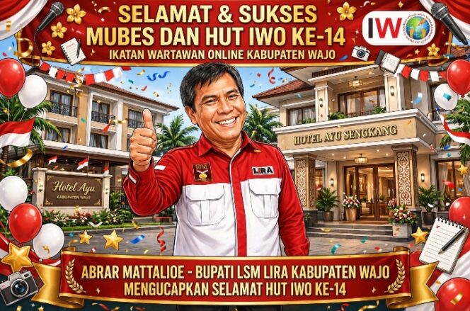 
					LSM LIRA Wajo Ucapkan Selamat Atas Mubes dan HUT IWO ke-14 di Kabupaten Wajo