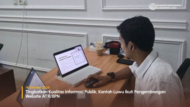 
					Tingkatkan Kualitas Informasi Publik, Kantah Luwu Ikuti Pengembangan Website ATR/BPN