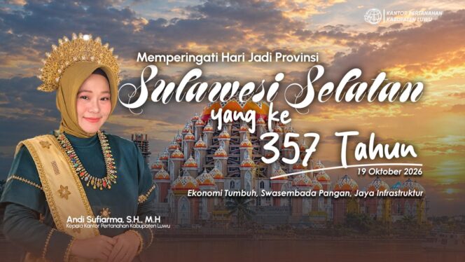 
					Hari Jadi ke-357 Sulawesi Selatan, Kantah Luwu Dukung Semangat Pembangunan Daerah