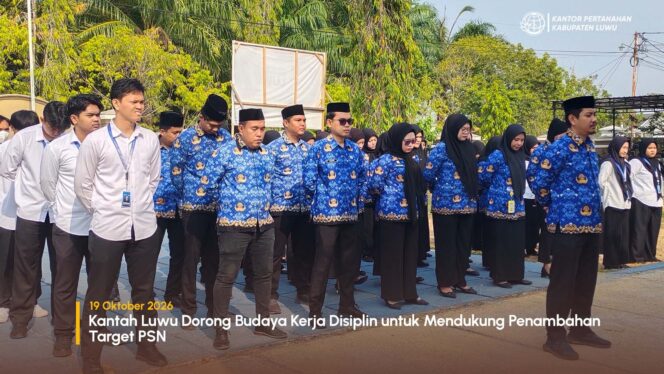 
					Kantah Luwu Dorong Budaya Kerja Disiplin untuk Mendukung Penambahan Target PSN